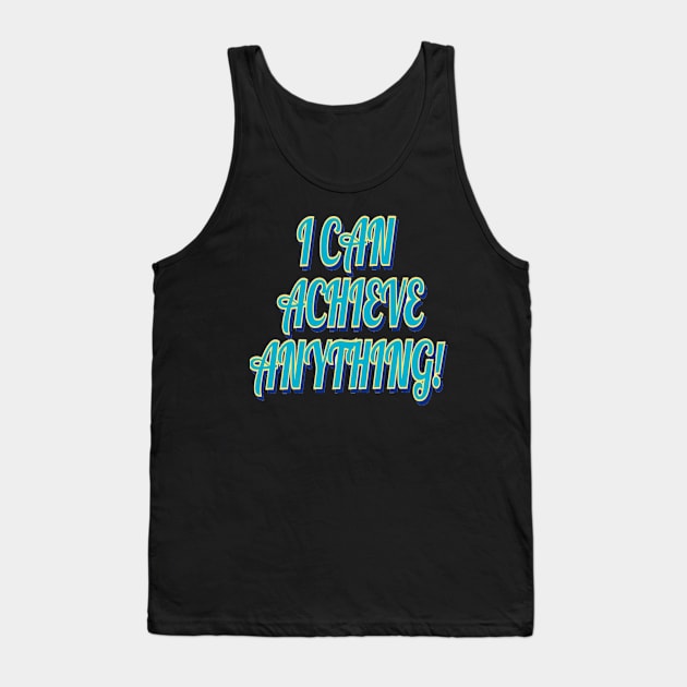 I can achieve anything Tank Top by Kapow Comics